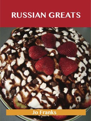 cover image of Russian Greats: Delicious Russian Recipes, The Top 68 Russian Recipes